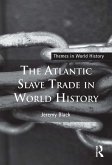 The Atlantic Slave Trade in World History (eBook, ePUB)