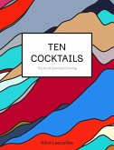 Ten Cocktails (eBook, ePUB)