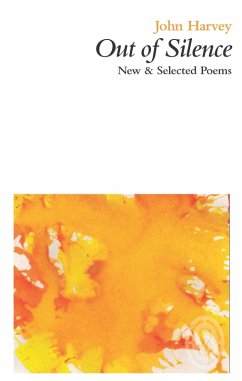 Out of Silence: New & Selected Poems (eBook, ePUB) - Harvey, John