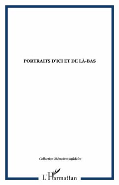 PORTRAITS D'ICI ET DE LA-BAS (eBook, PDF) PORTRAITS D'ICI ET DE LA-BAS (eBook, PDF)