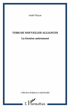 Vers de nouvelles alliances: la genese a (eBook, ePUB) - Thayse Andre, Thayse Andre