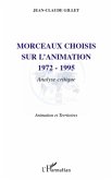 Morceaux choisis sur l'animation 1972-1995 - analyse critiqu (eBook, ePUB) Morceaux choisis sur l'animation 1972-1995 - analyse critiqu (eBook, ePUB)