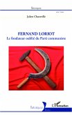 Fermand Loriot, le fondateur oublie du Parti communiste (eBook, ePUB)
