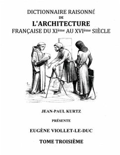 Dictionnaire Raisonné de l'Architecture Française du XIe au XVIe siècle Tome III (eBook, ePUB)