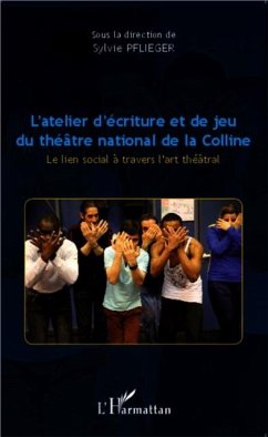 L'atelier d'ecriture et de jeu du theatre national de la Colline (eBook, PDF)