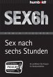 Sex nach sechs Stunden (eBook, ePUB) - Bild 1