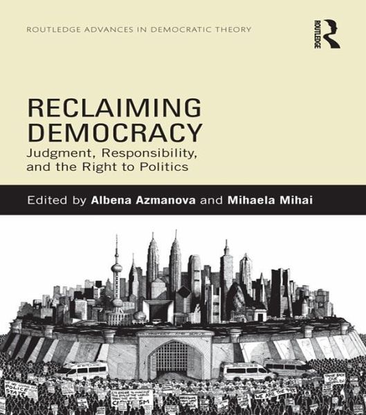 Reclaiming Democracy (eBook, ePUB) Reclaiming Democracy (eBook, ePUB)