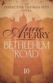 Bethlehem Road (Thomas Pitt Mystery, Book 10) (eBook, ePUB)