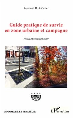 Guide pratique de survie en zone urbaine et campagne (eBook, PDF) - Raymond H. A. Carter