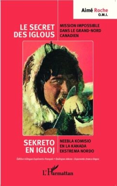 Le secret des iglous : Mission impossible dans le grand-nord (eBook, PDF)