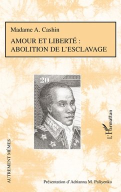 Amour et liberte : abolition de l'esclavage (eBook, ePUB)