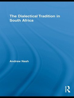 The Dialectical Tradition in South Africa (eBook, ePUB) - Nash, Andrew