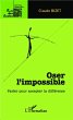 Oser l'impossible (eBook, PDF) - Bild 1
