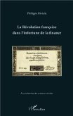 La Revolution francaise dans l'infortune de la finance (eBook, PDF)