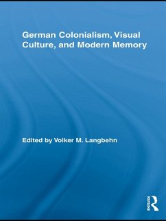 German Colonialism, Visual Culture, and Modern Memory (eBook, ePUB)