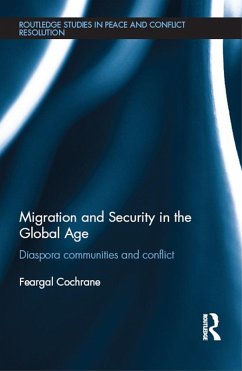 Migration and Security in the Global Age (eBook, ePUB) - Cochrane, Feargal