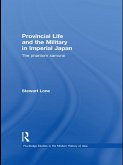 Provincial Life and the Military in Imperial Japan (eBook, ePUB)