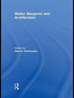 Walter Benjamin and Architecture (eBook, ePUB)