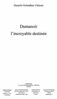 Dumanoir l'incroyable destinee (eBook, ePUB) Dumanoir l'incroyable destinee (eBook, ePUB)