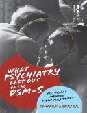 What Psychiatry Left Out of the DSM-5 (eBook, PDF)