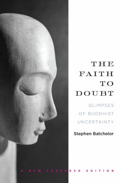 The Faith to Doubt (eBook, ePUB) - Batchelor, Stephen