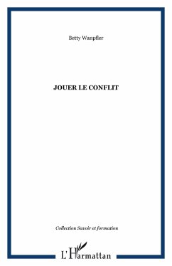 Jouer le conflit (eBook, ePUB)