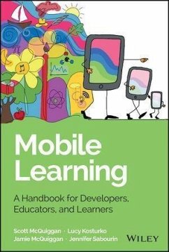 Mobile Learning (eBook, PDF) - Mcquiggan, Scott; Mcquiggan, Jamie; Sabourin, Jennifer; Kosturko, Lucy