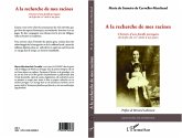 la recherche de mes racines - l'histoire d'une famille por (eBook, ePUB)