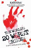 The World's Twenty Worst Crimes - True Stories of 10 Killers and Their 3000 Victims (eBook, ePUB)