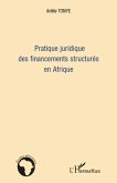 Pratique juridique des financements structures en Afrique (eBook, ePUB)