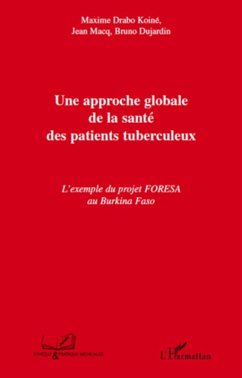 Une approche globale de la sante des patients tuberculeux (eBook, ePUB) - Maxime Drabo Koine, Maxime Drabo Koine