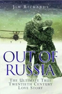 Out of Russia: The Ultimate True Twentieth Century Love Story (eBook, ePUB) - Grover, Brian