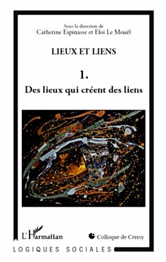 Lieux et liens 1 : Des lieux qui creent des liens (eBook, ePUB) Lieux et liens 1 : Des lieux qui creent des liens (eBook, ePUB)