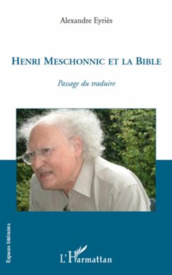 HENRI MESCHONNIC ET LA BIBLE (eBook, ePUB) - Alexandre Eyries, Alexandre Eyries