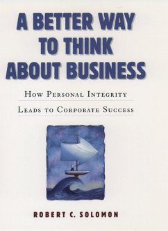 A Better Way to Think About Business (eBook, ePUB) - Solomon, Robert C.