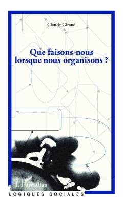 Cover Que faisons-nous lorsque nous organisons ? (eBook, ePUB)