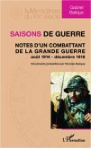 Saisons de guerre - Notes d'uncombattant de la Grande Guerre (eBook, ePUB) Saisons de guerre - Notes d'uncombattant de la Grande Guerre (eBook, ePUB)