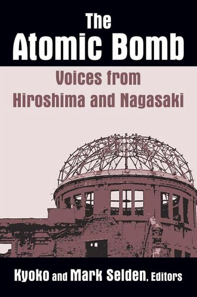 The Atomic Bomb: Voices from Hiroshima and Nagasaki (eBook, PDF)