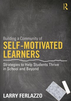 Building a Community of Self-Motivated Learners (eBook, ePUB) - Ferlazzo, Larry