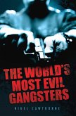 The World's Most Evil Gangsters (eBook, ePUB)