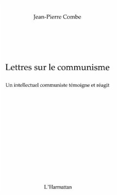 Lettres sur le communisme - un intellectuel communiste temoi (eBook, PDF)