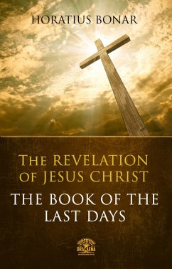 The Book of The Last Days - The Revelation of Jesus Christ (eBook, ePUB) - Bonar, Horatius