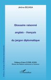 Glossaire raisonne anglais - francais du jargon diplomatique (eBook, ePUB)