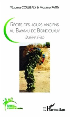 Recits des jours anciens au Bwamu de Bondoukuy (eBook, PDF)