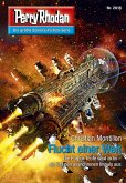 Flucht einer Welt (Heftroman) / Perry Rhodan-Zyklus "Die Jenzeitigen Lande" Bd.2818(eBook, ePUB)
