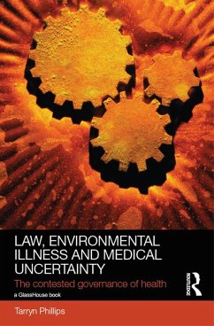 Law, Environmental Illness and Medical Uncertainty (eBook, ePUB) - Phillips, Tarryn