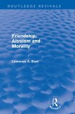 Friendship, Altruism and Morality (Routledge Revivals) (eBook, PDF)