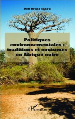 Politiques environnementales : traditions et coutumes en Afrique noire (eBook, PDF) - Doti Bruno Sanou
