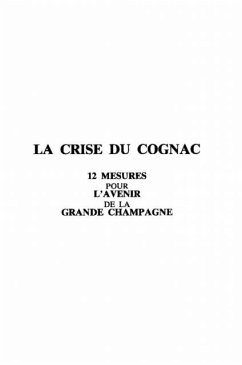 LA CRISE DU COGNAC, 12 MESURESPOUR L'AVENIR DE LA GRANDE-CH (eBook, PDF)