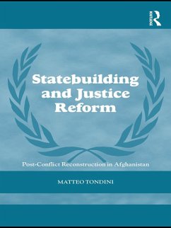 Statebuilding and Justice Reform (eBook, ePUB) - Tondini, Matteo